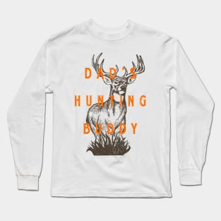 Dad's Hunting Buddy White Tailed Deer Hunter Long Sleeve T-Shirt